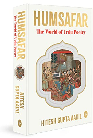 Humsafar: The World of Urdu Poetry