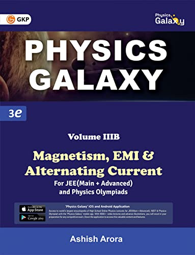 Physics Galaxy: Vol.3B - Magnetism, EMI & Alternating Current 3rd edition by Ashish Arora