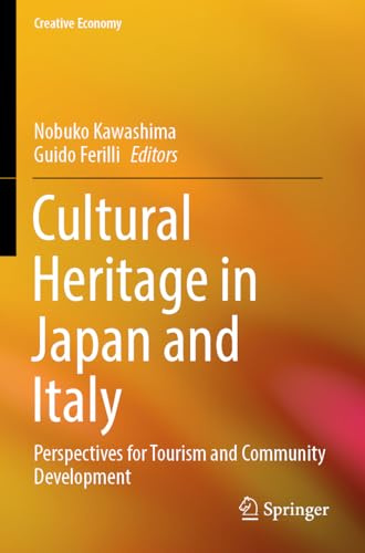 Cultural Heritage in Japan and Italy: Perspectives for Tourism and Community Development (Creative Economy)