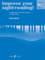Improve Your Sight-Reading! Piano, Level 1: A Progressive, Interactive Approach to Sight-Reading: Grade 1, Level 1 Early Elementary, Piano