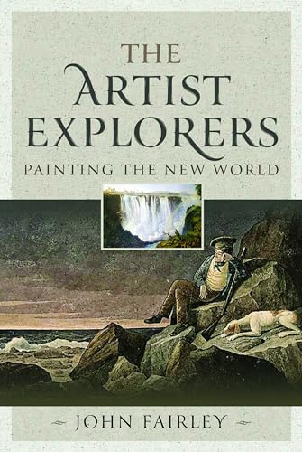The Artist Explorers: Painting The New World