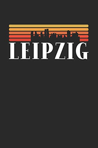 Leipzig Skyline: KALENDER 2020/2021 mit Monatsplaner/Wochenansicht mit Notizen und Aufgaben Feld! Für Neujahresvorsätze, Familen, Mütter, Reisenden ... I I Reisetagebuch I Wochenplaner