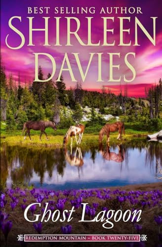 Ghost Lagoon: A Clean and Wholesome Friends to Lovers Historical Western Romance (Redemption Mountain Historical Western Romance, Band 25)