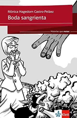Boda sangrienta: Spanische Lektüre für das 2. und 3. Lernjahr. Mit Annotationen (Historias que matan)