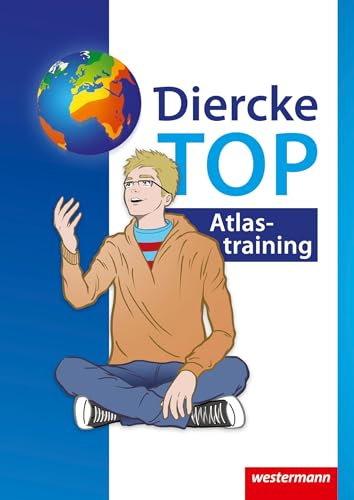 Diercke Weltatlas - Aktuelle Ausgabe: TOP Atlastraining (Diercke Weltatlas - Ausgabe 2015: Schülermaterialien)