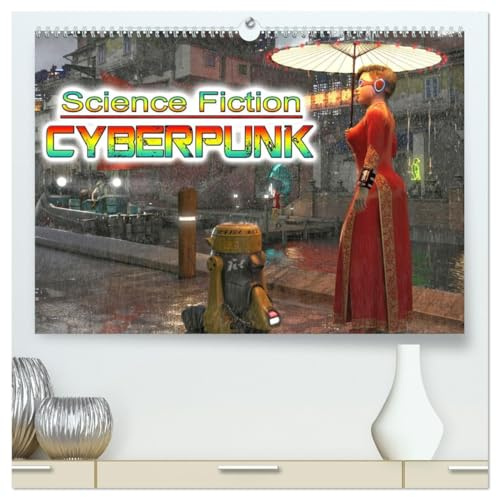 Science Fiction Cyberpunk (hochwertiger Premium Wandkalender 2026 DIN A2 quer), Kunstdruck in Hochglanz: Zukunftsstädte im Neonschein einer düsteren Zeit. (CALVENDO Kunst)