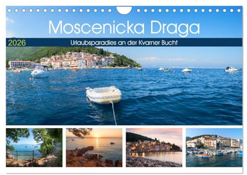 Moscenicka Draga 2026 - Urlaubsparadies an der Kvarner Bucht (Wandkalender 2026 DIN A4 quer), CALVENDO Monatskalender: Ferienort an der Küste Kroatiens (CALVENDO Orte)