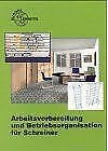 Arbeitsvorbereitung und Betriebsorganiation für Schreiner