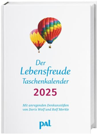 PAL - Der Lebensfreude Taschenkalender 2025: Terminkalender, Wochenplaner m. Ferienterminen & Jahresübersichten 2025/2026, bebilderter Buchkalender für Notizen, m. Leseband. 10,5 x 15,5 cm