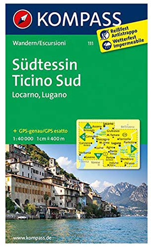 KOMPASS Wanderkarte Südtessin - Ticino Sud - Locarno - Lugano: Wanderkarte. GPS-genau. 1:40000 (KOMPASS-Wanderkarten, Band 111)