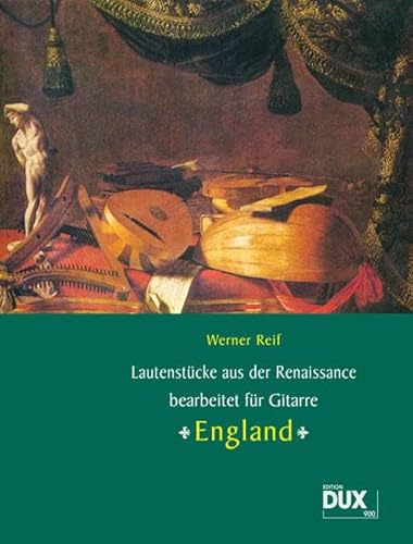 Lautenstücke aus der Renaissance: England: bearbeitet für Gitarre