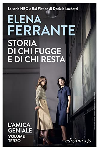 Storia di chi fugge e di chi resta. L'amica geniale: tempo di mezzo (Dal mondo)
