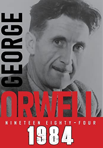 Nineteen Eighty-Four (1984): 6 (George Orwell)