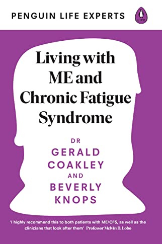 Living With ME and Chronic Fatigue Syndrome (Penguin Life Experts)