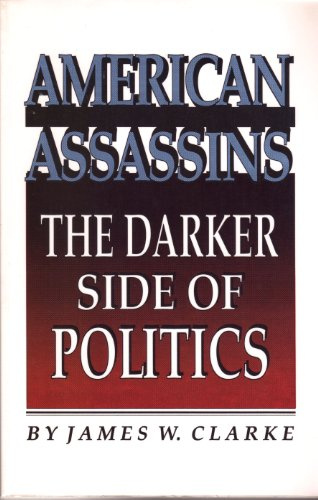 American Assassins: The Darker Side of Politics