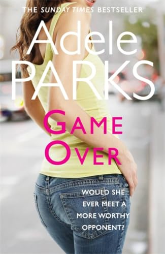 Game Over: A sexy and totally addictive novel from the No. 1 Sunday Times bestseller