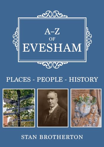 A-Z of Evesham: Places-People-History