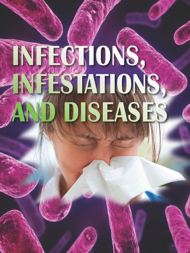 Infections, Infestations, and Diseases (Let's Explore Science)