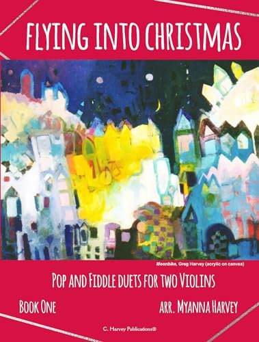 Flying into Christmas, Pop and Fiddle Duets for Two Violins, Book One