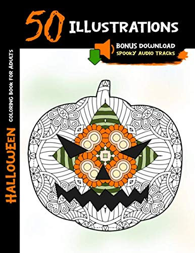 Halloween Coloring Book for Adults: 50 Halloween Illustrations Printed On One Side, Safe For Markers | Fun Craft Activity Gift | Stress Relieving Designs | +Free Download Spooky Audio Tracks