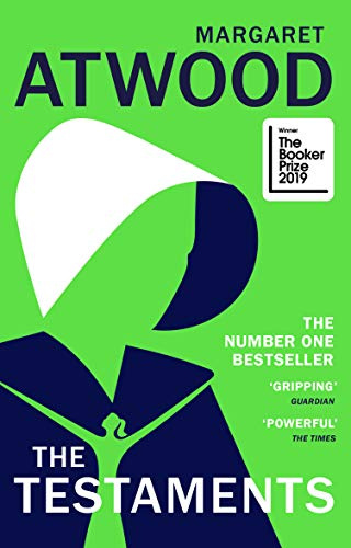 The Testaments: The Booker Prize-winning sequel to the bestselling novel The Handmaid's Tale