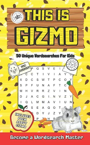 This is Gizmo: Fun Activity 50 Unique Wordsearches For Kids Including Poem About Gizmo (Gizmo wordsearch series with a poem)