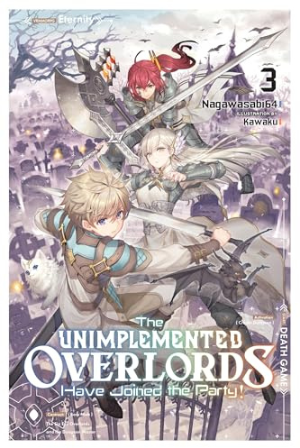The Unimplemented Overlords Have Joined the Party!, Vol. 3: Volume 3 (UNIMPLEMENTED OVERLORDS JOINED PARTY LIGHT NOVEL SC)