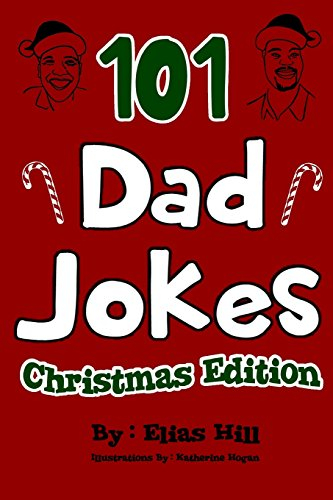 101 Dad Jokes: Christmas Edition