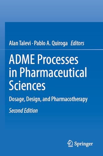 ADME Processes in Pharmaceutical Sciences: Dosage, Design, and Pharmacotherapy