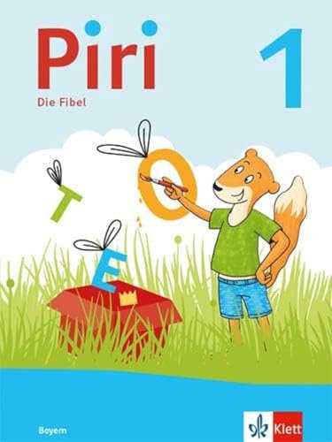 Piri 1. Ausgabe Bayern: Die Fibel Klasse 1 (Piri. Ausgabe für Bayern ab 2021)