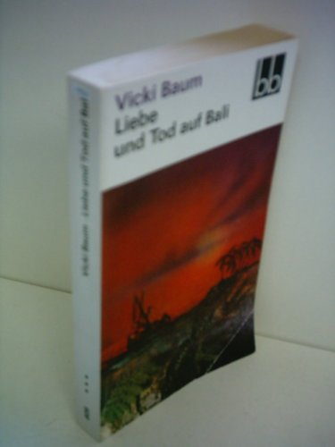 Vicki Baum: Liebe und Tod auf Bali