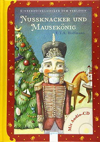 Nussknacker und Mausekönig: Kinderbuchklassiker zum Vorlesen