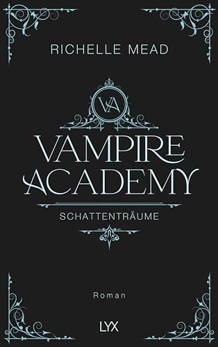 Vampire Academy - Schattenträume: Hardcover-Ausgabe (Vampire-Academy-Reihe, Band 3)