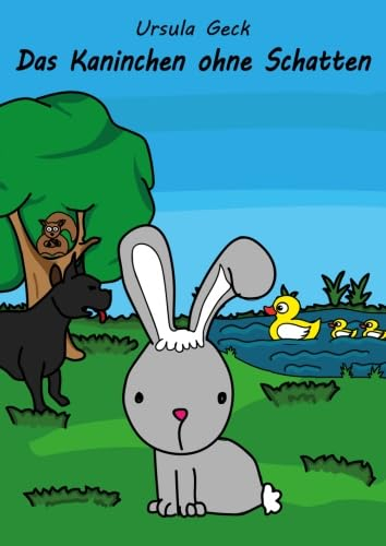 Das Kaninchen ohne Schatten