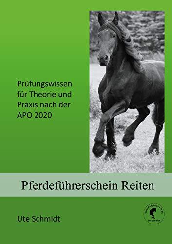Pferdeführerschein Reiten: Prüfungswissen für Theorie und Praxis nach der APO 2020
