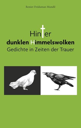 Hinter dunklen Himmelswolken: Gedichte in Zeiten der Trauer