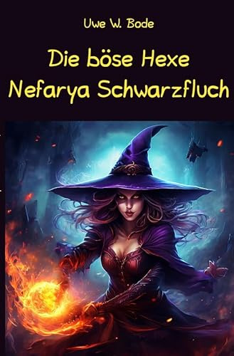 Die böse Hexe Nefarya Schwarzfluch: DE