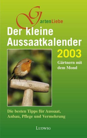 Kalender, Der kleine Aussaatkalender 2003