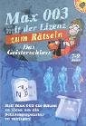 Max 003 mit der Lizenz zum Rätseln. Das Geisterschloss