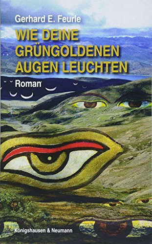 Wie deine grüngoldenen Augen leuchten: Roman