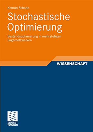 Stochastische Optimierung: Bestandsoptimierung in mehrstufigen Lagernetzwerken (Stochastic Programming)