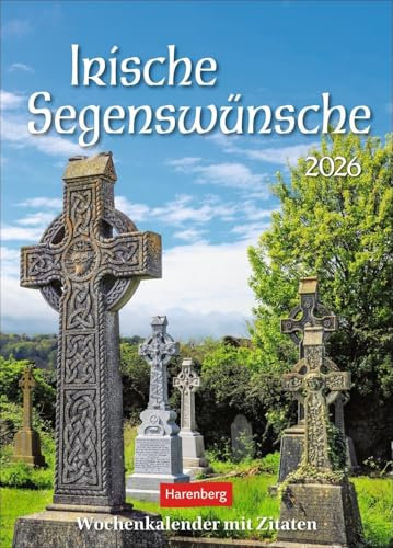 Irische Segenswünsche Wochenkalender 2026 - mit Zitaten: Ein Foto-Kalender voll stärkender irischer Weisheiten. Jede Woche ein neues Zitat in einem kleinen Wandkalender (Wochenkalender Harenberg)