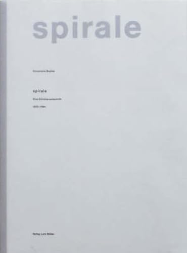 Spirale: Eine Künstlerzeitschrift 1953-1964