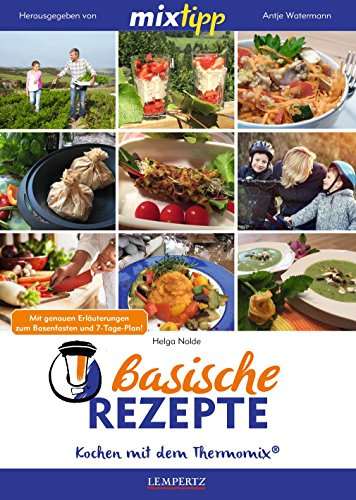 MIXtipp: Basische Rezepte: Kochen mit dem Thermomix®