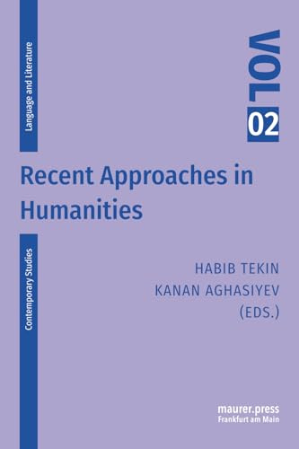 Recent Approaches in Humanities (Contemporary Studies on Language and Literature)