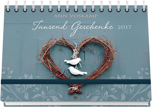 Tausend Geschenke 2017 - Hand- und Wandkalender *