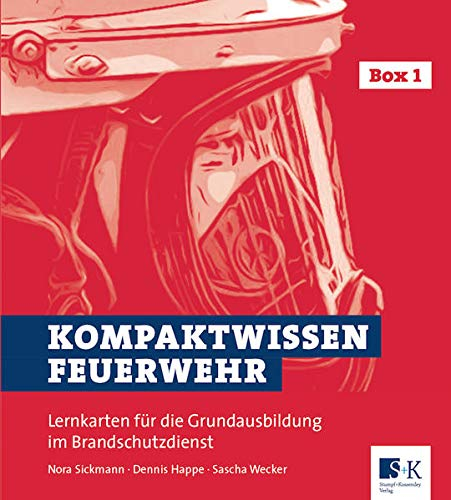 Kompaktwissen Feuerwehr: Lernkarten für die Grundausbildung im Brandschutzdienst
