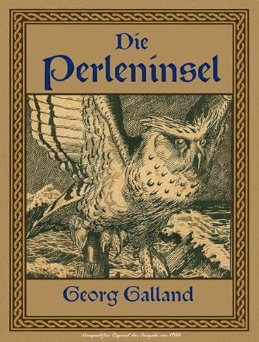 Die Perleninsel: Eine nordisch-germanische Mär (Edition - Aus germanischer Vorzeit - Thule Reprints)