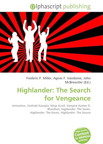 Highlander: The Search for Vengeance: Animation, Yoshiaki Kawajiri, Ninja Scroll, Vampire Hunter D: Bloodlust, Highlander: The Series, Highlander: The Raven, Highlander: The Source