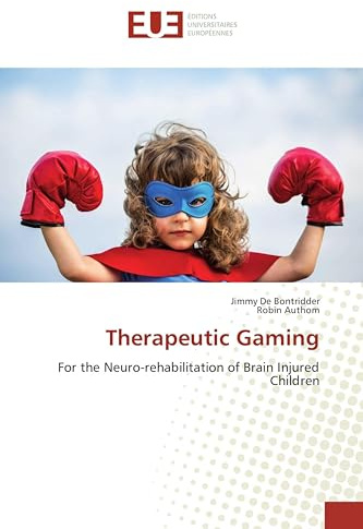 Therapeutic Gaming: For the Neuro-rehabilitation of Brain Injured Children